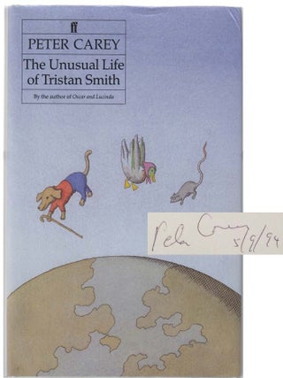 Item #100972 The Unusual Life of Tristan Smith (Signed First Edition). Peter CAREY