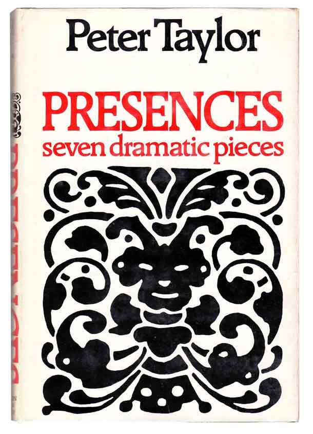 Item #101216 Presences: Seven Dramatic Pieces (Review Copy). Peter TAYLOR.