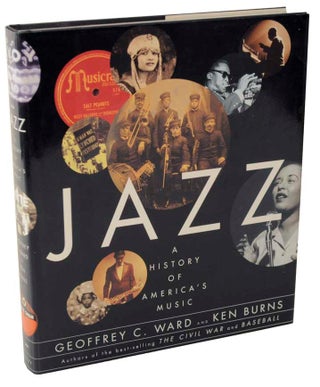 Item #101503 Jazz : A History of America's Music. Geoffrey C. WARD, Ken Burns