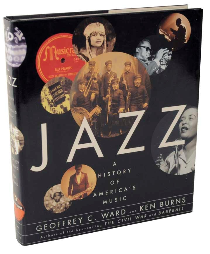 Item #101503 Jazz : A History of America's Music. Geoffrey C. WARD, Ken Burns.