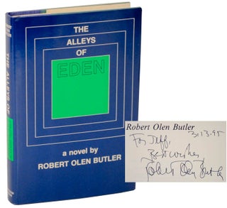 Item #101538 The Alleys of Eden (Signed First Edition). Robert Olen BUTLER