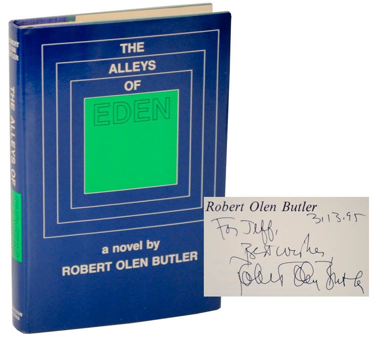 Item #101538 The Alleys of Eden (Signed First Edition). Robert Olen BUTLER.