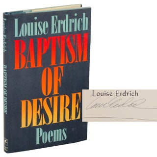 Item #102306 Baptism of Desire (Signed First Edition). Louise ERDRICH