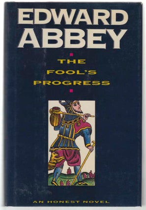 Item #102787 The Fool's Progress. Edward ABBEY
