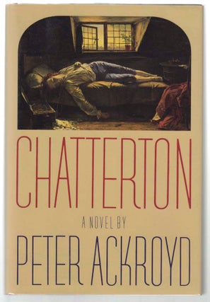 Item #102795 Chatterton. Peter ACKROYD