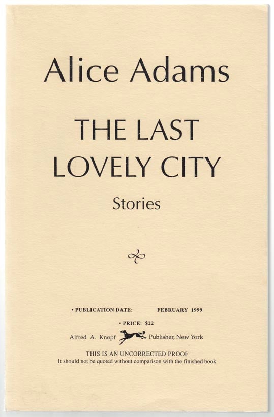 Item #102827 The Last Lovely City. Alice ADAMS.