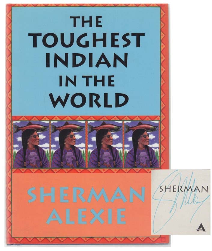 Item #102838 The Toughest Indian In The World (Signed First Edition). Sherman ALEXIE.