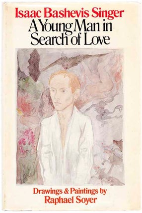 Item #102873 A Young Man In Search of Love. Isaac Bashevis SINGER