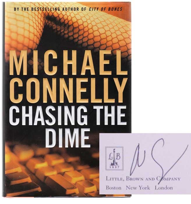 Item #102980 Chasing the Dime (Signed First Edition). Michael CONNELLY.