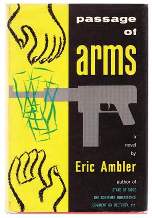 Item #103216 Passage of Arms. Eric AMBLER