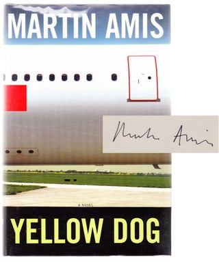 Item #103263 Yellow Dog (Signed First Edition). Martin AMIS