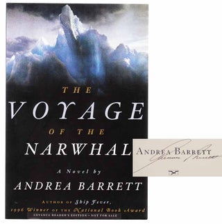 Item #103330 The Voyage of the Narwhal (Signed ARC). Andrea BARRETT