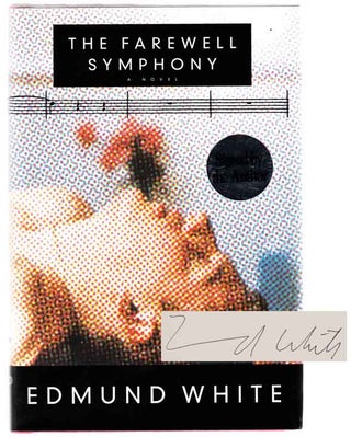 Item #103350 The Farewell Symphony (Signed First Edition). Edmund WHITE