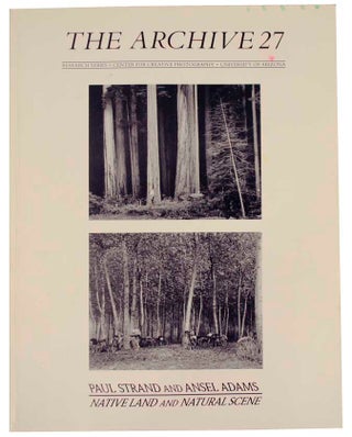 Item #103423 The Archive 27 Paul Strand and Ansel Adams: Native Land and Natural Scene....