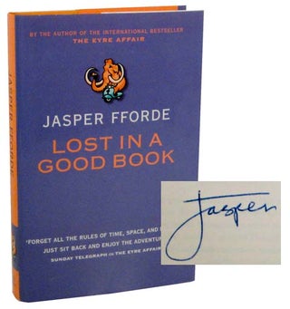 Item #103520 Lost In A Good Book (Signed First Edition). Jasper FFORDE