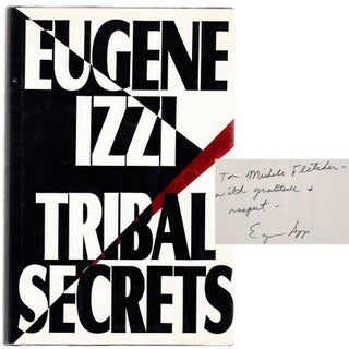 Item #103560 Tribal Secrets (Signed First Edition). Eugene IZZI