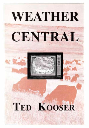 Item #103588 Weather Central. Ted KOOSER