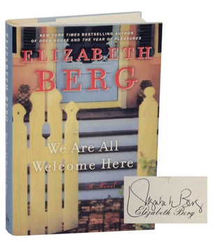 Item #103700 We Are All Welcome Here (Signed First Edition). Elizabeth BERG