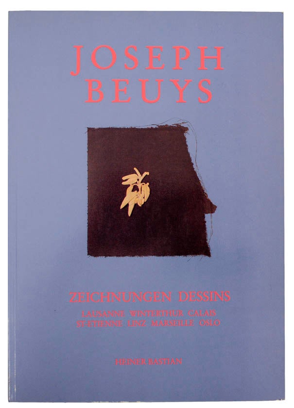 Item #103783 Joseph Beuys: Zeichnungen Dessins. Heiner BASTIAN, Joseph Beuys.