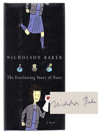 Item #103796 The Everlasting Story of Nory (Signed First Edition). Nicholson BAKER