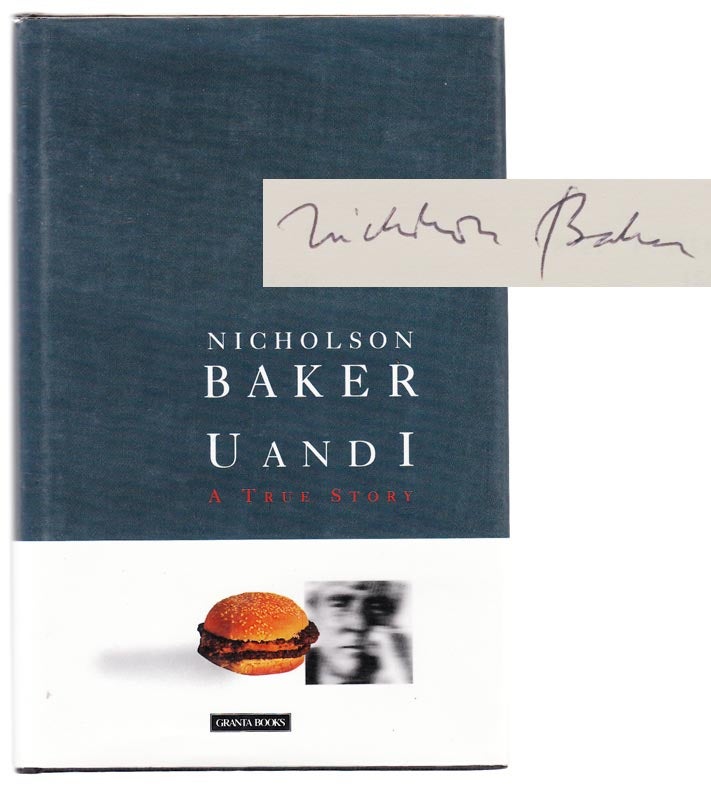 Item #103798 U and I: A True Story (Signed First Edition). Nicholson BAKER.