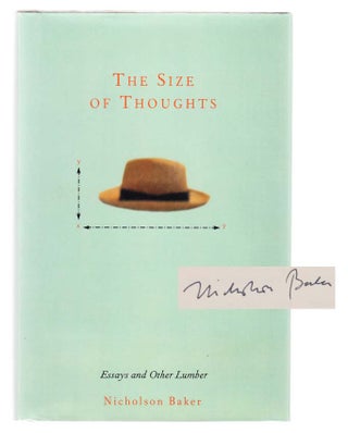 Item #103801 The Size of Thoughts: Essays and Other Lumber (Signed First Edition). Nicholson...