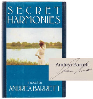 Item #104207 Secret Harmonies (Signed First Edition). Andrea BARRETT