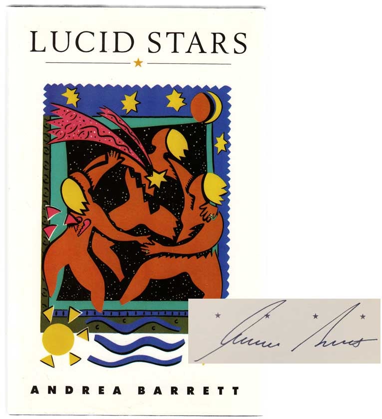 Item #104208 Lucid Stars (Signed First Edition). Andrea BARRETT.