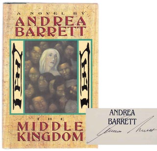 Item #104216 The Middle Kingdom (Signed First Edition). Andrea BARRETT