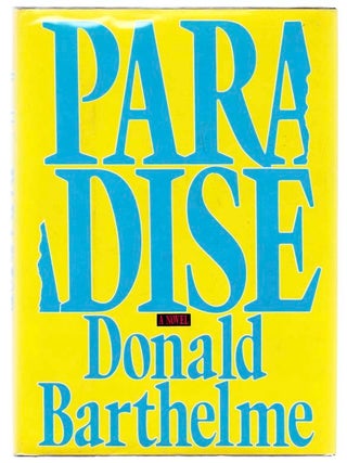 Item #104230 Paradise. Donald BARTHELME