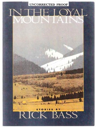 Item #104235 In The Loyal Mountains. Rick BASS