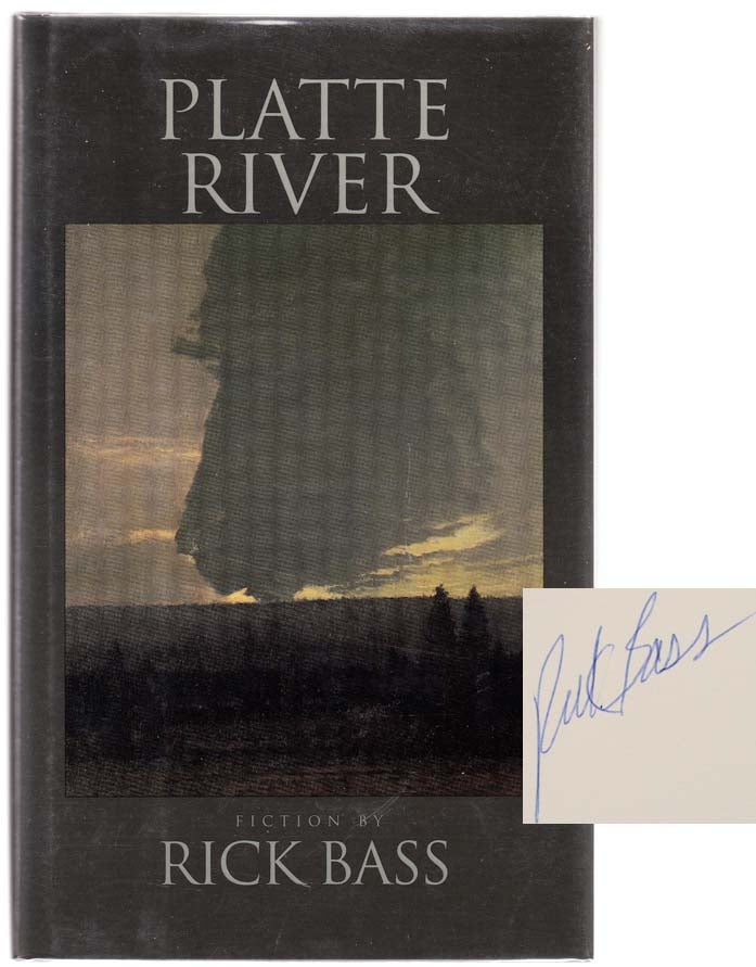 Item #104242 Platte River (Signed First Edition). Rick BASS.
