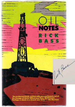 Item #104247 Oil Notes (Signed First Edition). Rick BASS