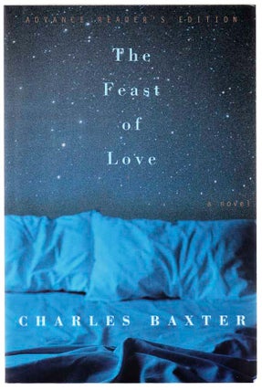 Item #104255 The Feast of Love (Advance Reading Copy). Charles BAXTER