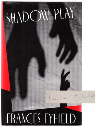 Item #104344 Shadow Play (Signed First Edition). Frances FYFIELD