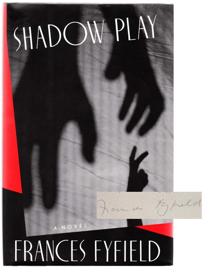 Item #104344 Shadow Play (Signed First Edition). Frances FYFIELD.