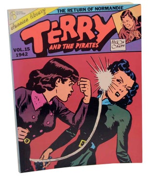 Item #104542 Terry and The Pirates: The Return of Normandie Volume 15 1942. Milton CANIFF