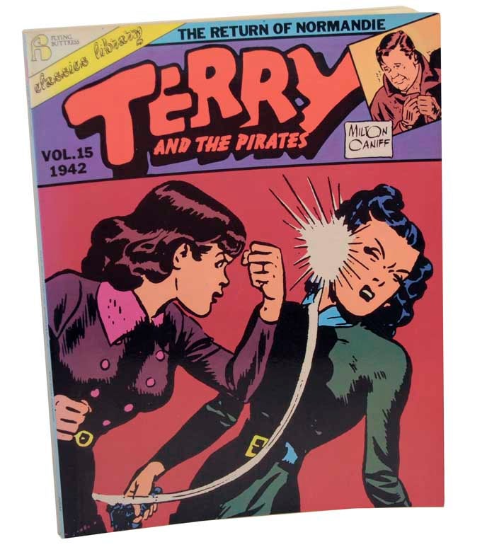 Item #104542 Terry and The Pirates: The Return of Normandie Volume 15 1942. Milton CANIFF.