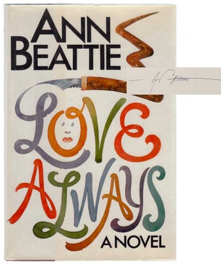 Item #104679 Love Always (Signed First Edition). BEATTIE. Ann