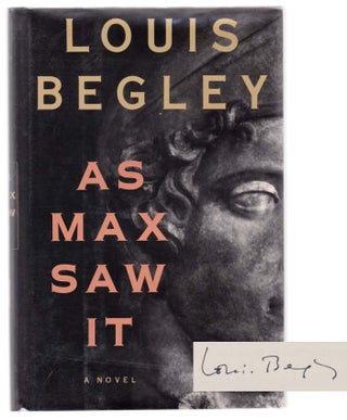 Item #104692 As Max Saw It (Signed First Edition). Louis BEGLEY