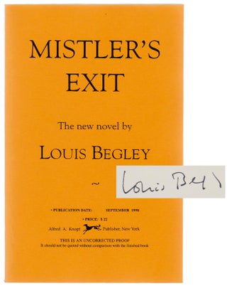 Item #104693 Mistler's Exit (Signed Uncorrected Proof). Louis BEGLEY