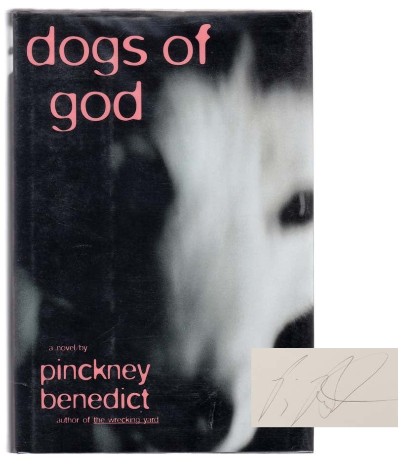 Dogs of God Signed First Edition | Pinckney BENEDICT