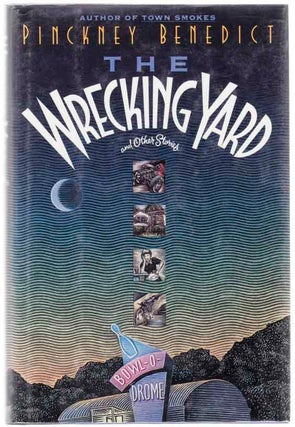 Item #104714 Wrecking Yard and Other Stories. Pinckney BENEDICT