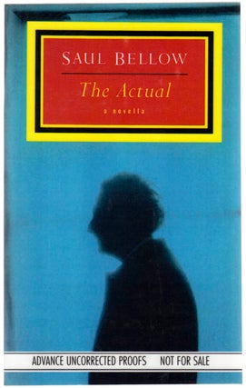 Item #104721 The Actual (Uncorrected Proof). Saul BELLOW