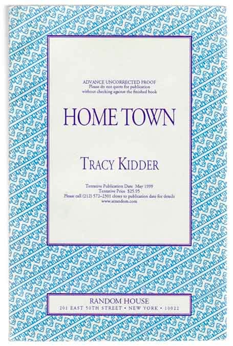 Item #105023 Home Town (Proof). Tracy KIDDER.