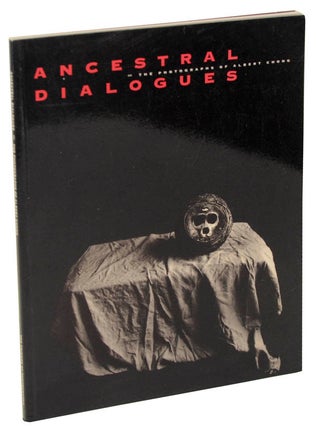 Item #105116 Ancestral Dialogues: The Photographs of Albert Chong. Albert CHONG, Michael Read