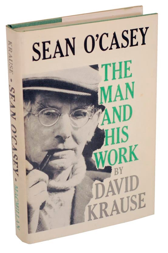 Item #105267 Sean O'Casey: The Man and His Work. David KRAUSE.