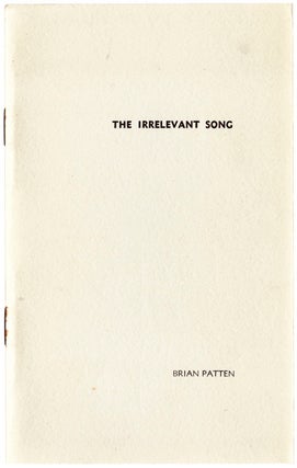 Item #105376 The Irrelevant Song. Brian PATTEN