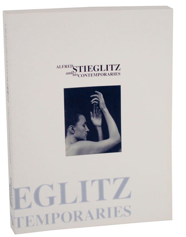 Item #105389 Alfred Stieglitz and His Contemporaries. Alfred STIEGLITZ.