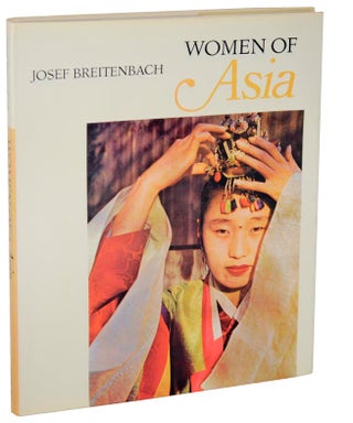 Item #105391 Women of Asia (Review Copy). Josef BREITENBACH